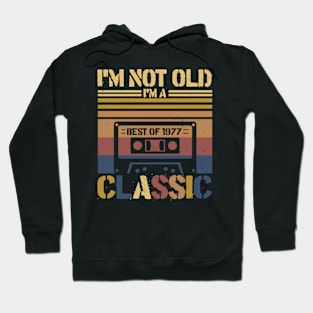 Cassette Tape Vintage I'm Not Old Im A Classic 1977 Birthday Hoodie